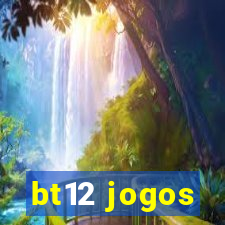 bt12 jogos